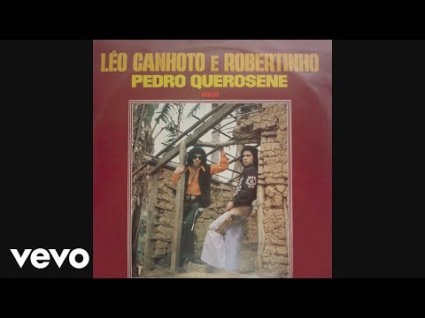 Léo Canhoto & Robertinho - Pedro Querosene (Pseudo Video)