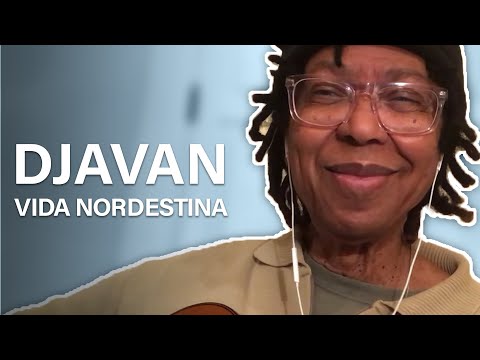 Vida Nordestina - Djavan
