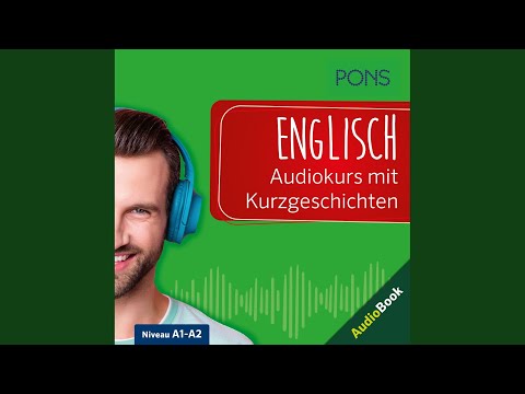 Kapitel 142.2 & Kapitel 143.1 - Pons Englisch Audiokurs mit Kurzgeschichten