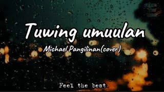 Tuwing Umuulan - Regine Velasquez (Michael Pangilinan cover) lyrics video