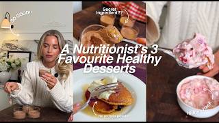 A Nutritionist’s 3 Favourite Healthy Desserts (No Protein Powder)