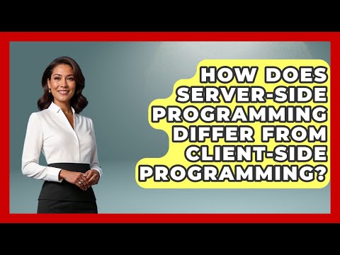How Does Server Side Programming Differ From Client Side Programming Server Logic Simplified