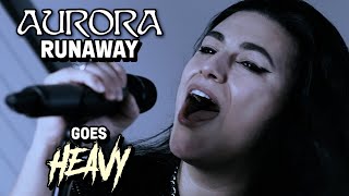 AURORA – Runaway (Metal Version by Lauren Babic)