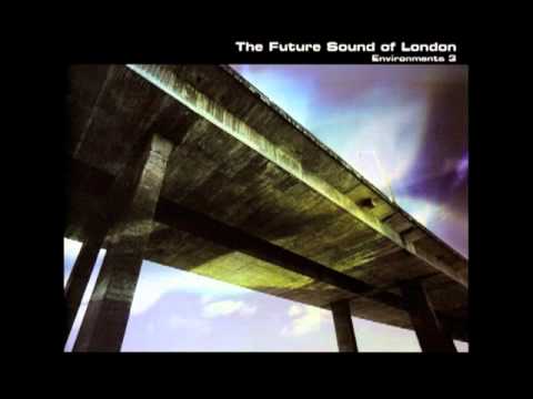 The Future Sound of London - End of the World