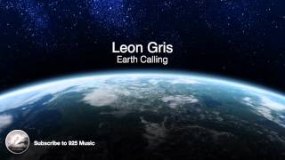 Leon Gris - Earth Calling (Original Mix)