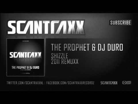 The Prophet & DJ Duro - Shizzle (2011 Remuxx) (HQ Preview)