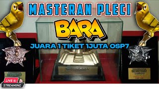 Download lagu 🔴 LIVE Masteran Pleci BARA Juara 1 tiket 1 juta OSP7 tembakan mematikan #plecibara mp3