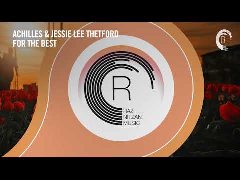 VOCAL TRANCE: Achilles & Jessie Lee Thetford - For The Best [RNM] + LYRICS