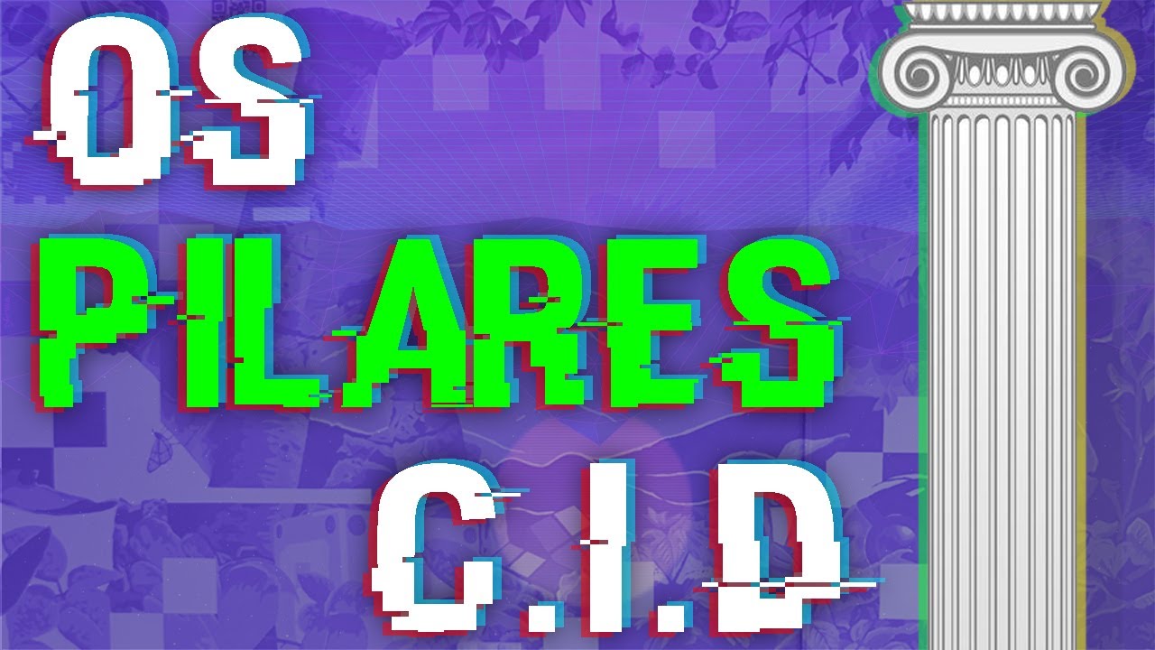 Os Pilares da Segurança da Informação - Conheça o CID
