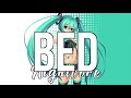(NIGHTCORE) Bed (feat. Ariana Grande) - Nicki Minaj