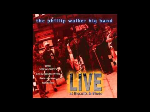 Phillip Walker Big Band - Reconsider baby