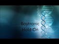 Boytronic - Hold On -  Razormaid Extended Promotional Remix (German Synthpop)