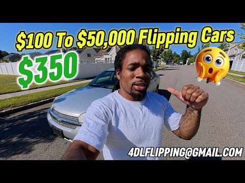 $100 To $50,000 Flipping Cars