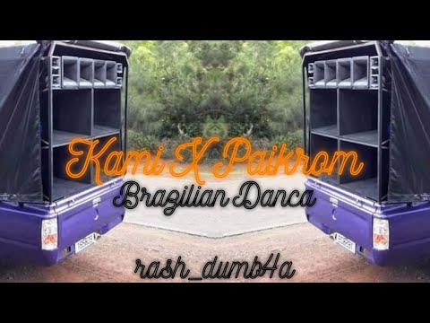 KAMI X PAIKROM - BRAZILIAN DANÇA ( PHONK DECK ) 2024