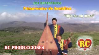 preview picture of video 'PRIMAVERALES DE SUMBILCA - HIJA DE MI ALMA'