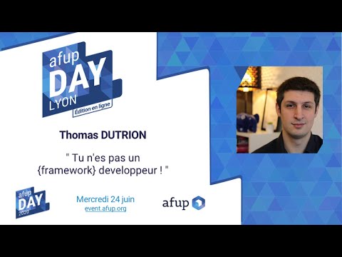 Tu n'es pas un {framework} developpeur ! - Thomas DUTRION - AFUP Day 2020 Lyon