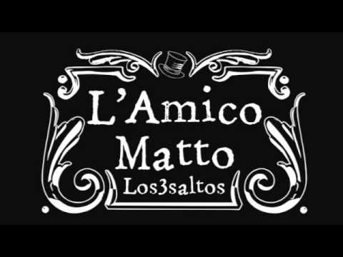 Los3saltos - L'Amico Matto