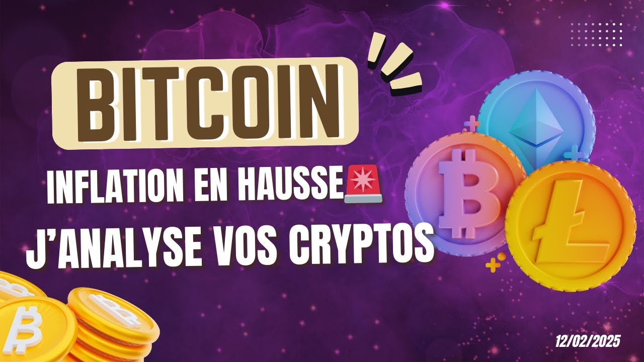 BITCOIN FLASH SPÉCIAL INFLATION 🚨 : J'ANALYSE VOS CRYPTO 🔥