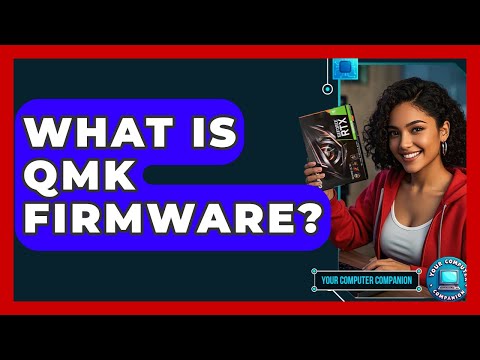 What Is QMK Firmware? - Your Computer Companion