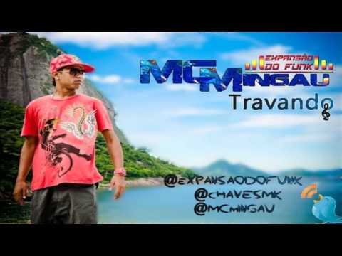 MC Mingau - Travando ♫♪  [ DJ Caveirinha e Isaac 22 ]