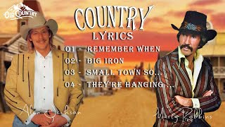Alan Jackson - Remember When , Marty Robbins greatest hits - Big Iron ( Lyrics )