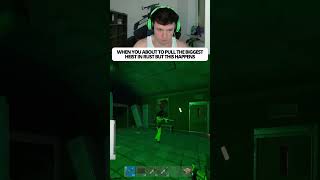 WHEN YOU ABOUT TO PULL THE BIGGESTHEIST IN RUST BUT THIS HAPPENS - Credit Oilrats #rustshorts