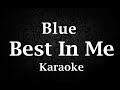 Blue - Best in Me (HD Karaoke)