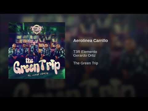 T3R Elemento Y Gerardo Ortiz: Aerolinea Carrillo