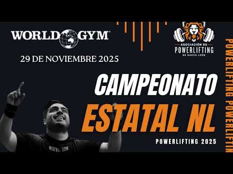 CAMPEONATO ESTATAL SELECTIVO DE POWERLIFTING NUEVO LEÓN 2025 TARIMA 2
