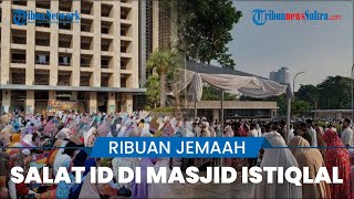 Video Suasana Salat Idulfitri 1443 H di Masjid Istiqlal Jakarta, Dihadiri Ribuan Jemaah