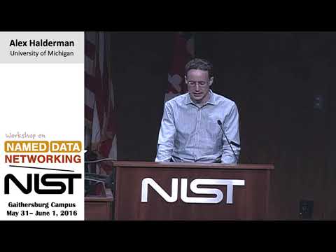 NDN: A Security Perspective - J. Alex Halderman @ NIST NDN Workshop 2016