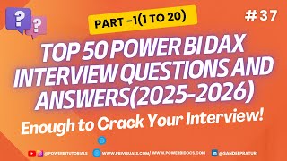#37 - Part 1 : Top 50 Power BI DAX Interview Questions and Answers | (1 to 20)