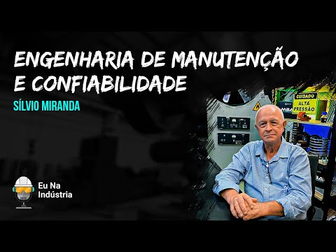 Engenharia de Manutenção e Confiabilidade - Eu na Indústria Podcast #040