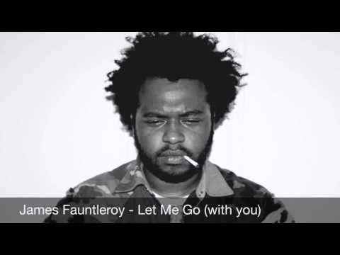 James Fauntleroy - Let me go (with you)