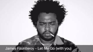 James Fauntleroy - Let me go (with you)