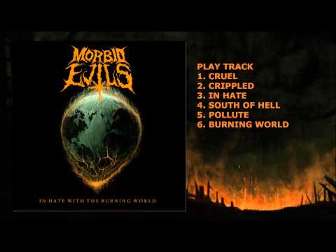 Morbid Evils - In Hate With The Burning World  [FULL ALBUM]