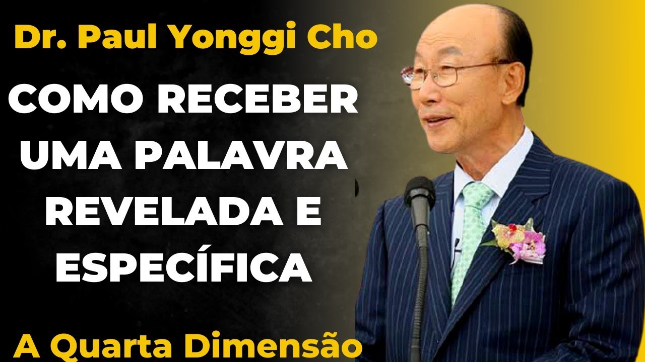 David Paul Yonggi cho - COMO RECEBER UMA PALAVRA REVELADA E ESPECÍFICA #RHEMA #LOGOS (Em Português)