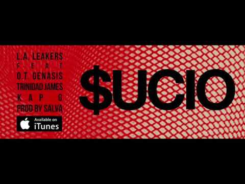 L.A. Leakers - "SUCIO" ft. O.T. Genasis, Kap G & Trinidad Jame$ (TAGS) (INSTR)