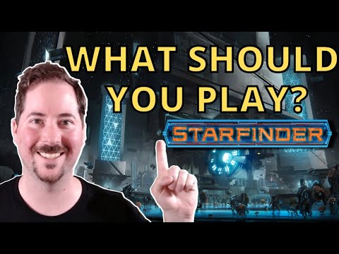 What CLASS should YOU play In Starfinder?
