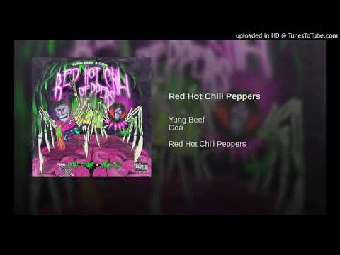 Yung Beef x Goa x Marvin Cruz x Pierre Bourne - Red Hot Chili Peppers