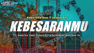 Download lagu DJ KEBESARANMU { ST-12 } SLOW BASS X JARANAN DOR VIRAL TIK TOK• KIPLI ID REMIX mp3