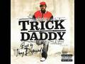 TRICK DADDY-YOU CAN BET DAT
