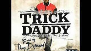 TRICK DADDY-YOU CAN BET DAT