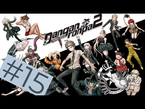Tears Were Indeed Shed - Danganronpa 2 (pt. 15)
