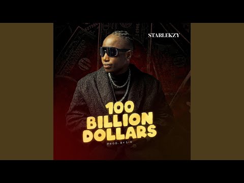 Hundred billion dollar (feat. Starlekzy)