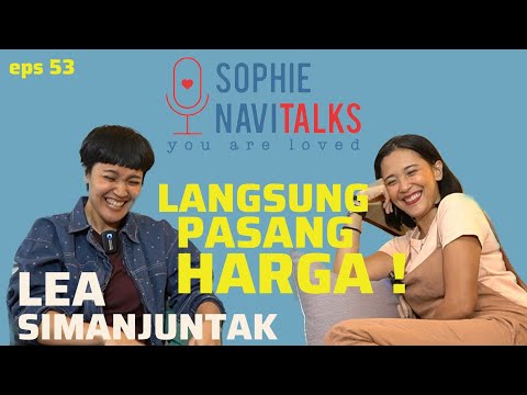 LEA SIMANJUNTAK - LANGSUNG PASANG HARGA !! - SOPHIE NAVITALKS