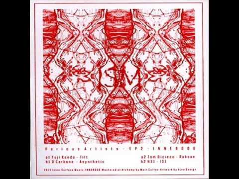 D.  Carbone- Asynthetic (Original mix) [Inner Surface Records]