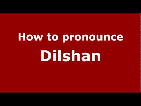 How to Pronounce Dilshan - PronounceNames.com