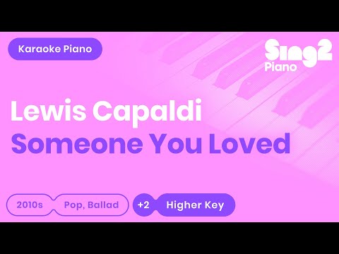 Lewis Capaldi - Someone You Loved (Higher Key) Piano Karaoke