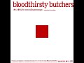 bloodthirsty butchers - 血に飢えた non album songs Independent Recordings (2014.11.14)